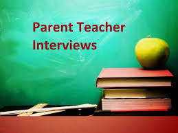 Parent/Teacher Interviews